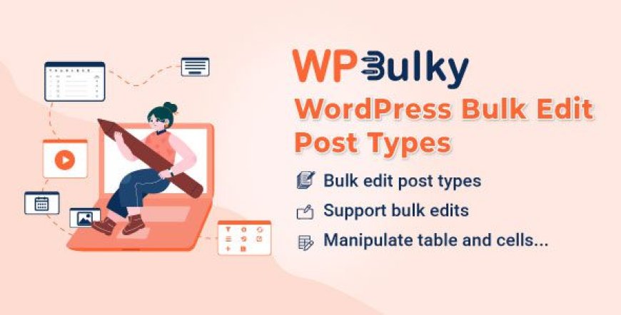 WPBulky – WordPress Bulk Edit Post Types 1.1.7
