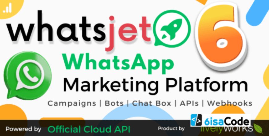 WhatsJet WhatsApp Marketing Platform v6.4.0 – The Ultimate Bulk Messaging & CRM Solution